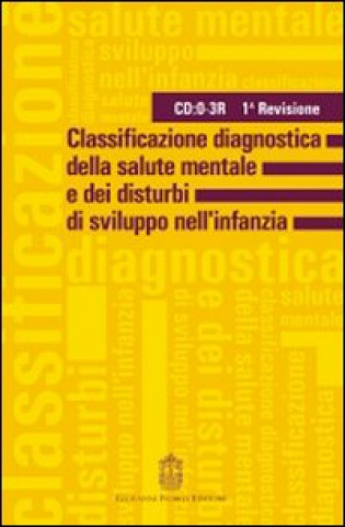 Könyv Classificazione diagnostica della salute mentale e dei disturbi di sviluppo dell'infanzia. 1ª revisione 