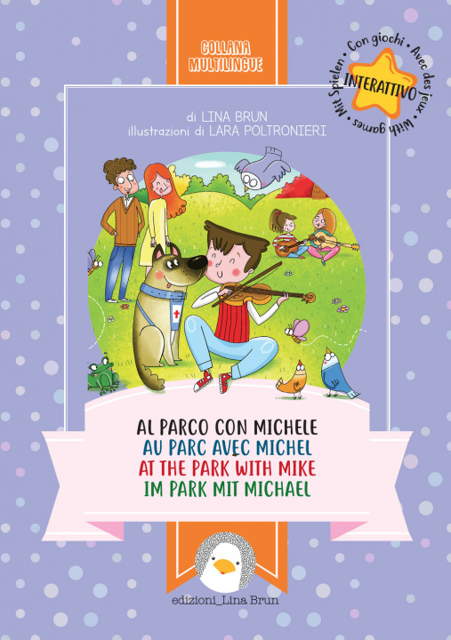 Kniha Al parco con Michele. Ediz. italiana, francese, inglese e tedesca Lina Brun