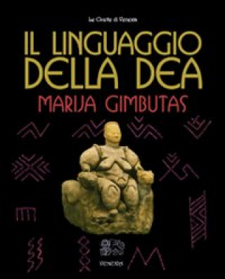 Kniha linguaggio della Dea Marija Gimbutas