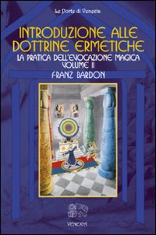 Kniha Introduzione alle dottrine ermetiche Franz Bardon