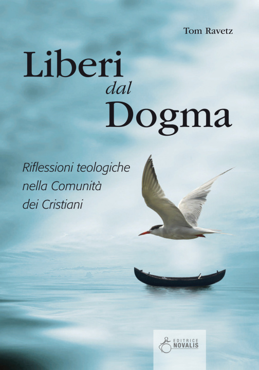 Kniha Liberi dal dogma. Riflessioni teologiche nella Comunità dei Cristiani Tom Ravetz
