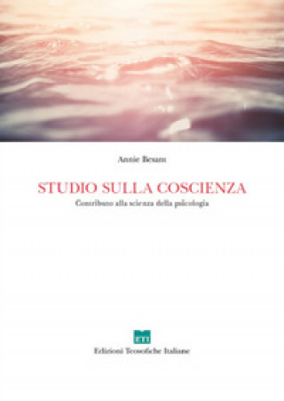 Knjiga Studio sulla coscienza. Contributo alla scienza della psicologia Annie Besant