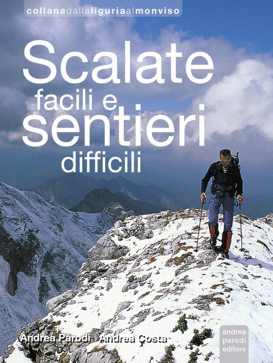 Βιβλίο Scalate facili e sentieri difficili Andrea Parodi