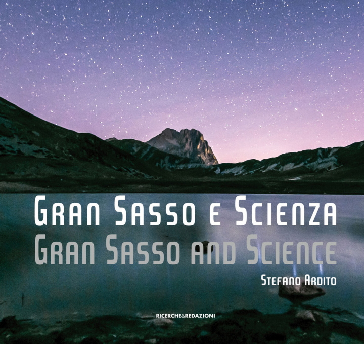 Kniha Gran Sasso e scienza-Gran Sasso and science Stefano Ardito