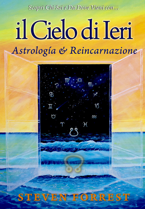 Kniha Cielo di ieri. Astrología e reincarnazione Steven Forrest