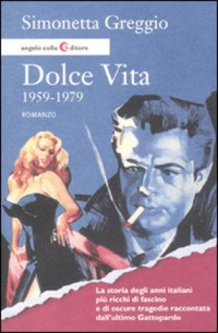 Книга Dolce vita. 1959-1979 Simonetta Greggio