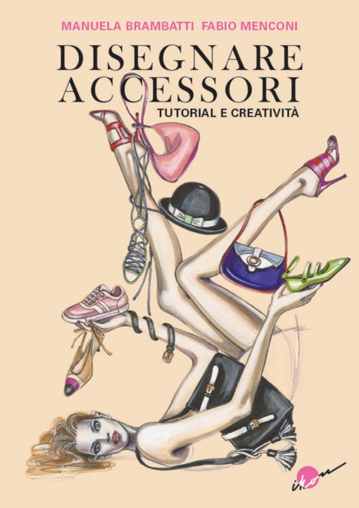 Kniha Disegnare accessori. Tutorial e creatività Manuela Brambatti