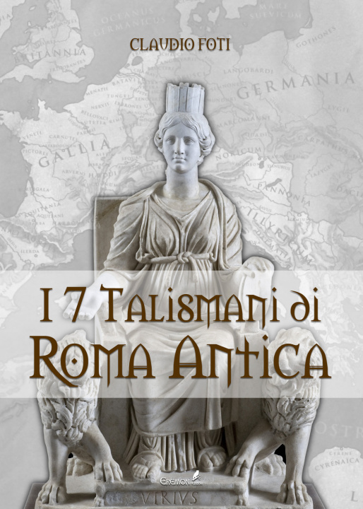 Kniha sette talismani di Roma antica Claudio Foti