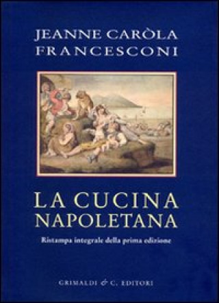 Knjiga Cucina napoletana Jeanne C. Francesconi