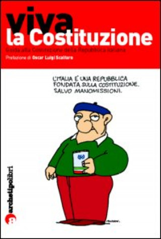 Könyv Viva la Costituzione. Guida alla Costituzione della Repubblica italiana 