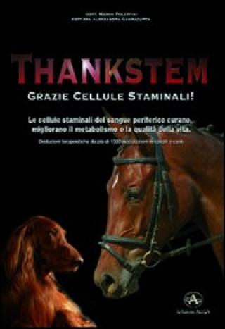 Kniha Thankstem. Le cellule staminali del sangue periferico curano, migliorano il metabolismo e la qualità della vita Marco Polettini