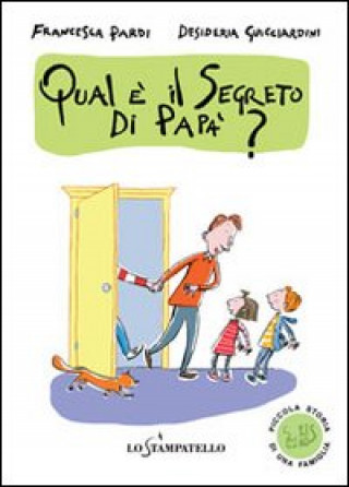 Kniha Piccola storia di una famiglia: qual è il segreto di papà? Francesca Pardi