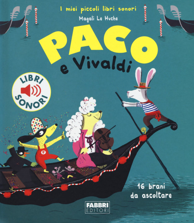 Könyv Paco e Vivaldi Magali Le Huche