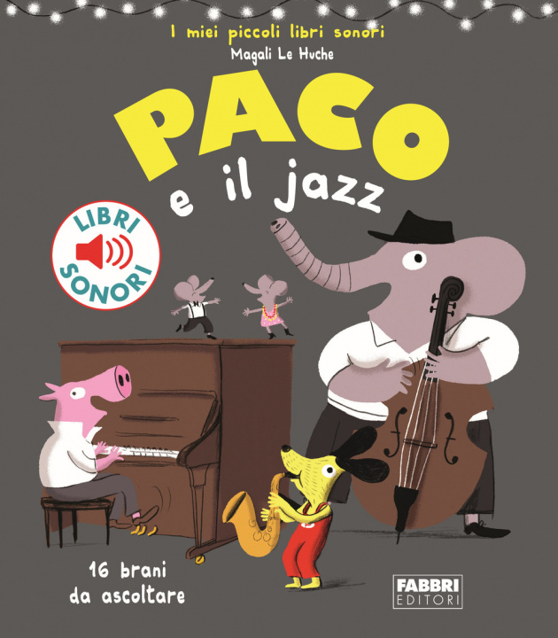 Könyv Paco e il jazz Magali Le Huche