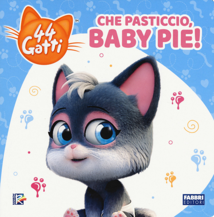 Kniha Che pasticcio, Baby Pie! 44 gatti 