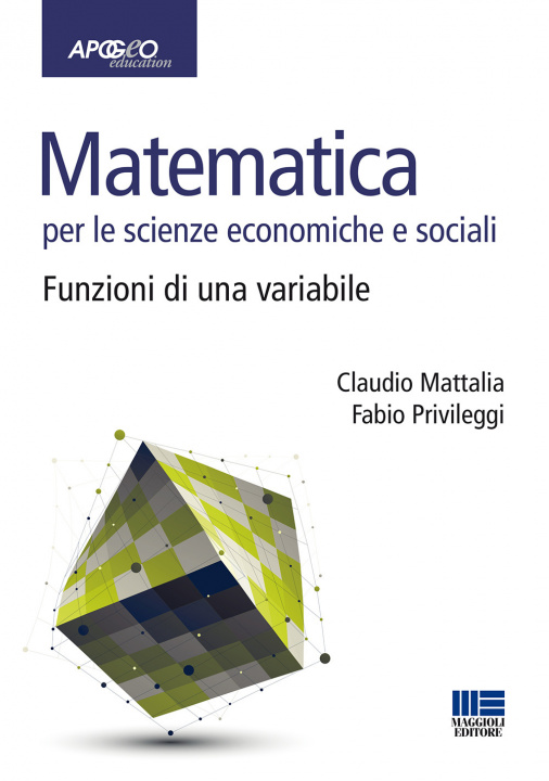 Kniha Matematica per le scienze economiche e sociali Claudio Mattalia