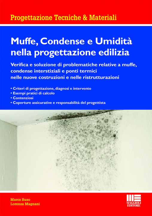 Carte Muffe, condense e umidità nella progettazione edilizia Lorenza Magnani