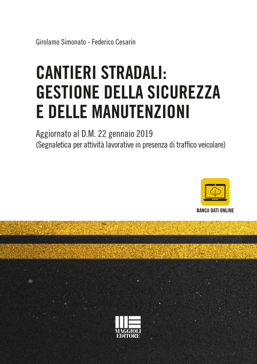 Kniha Cantieri stradali: gestione della sicurezza e della manutenzione Girolamo Simonato