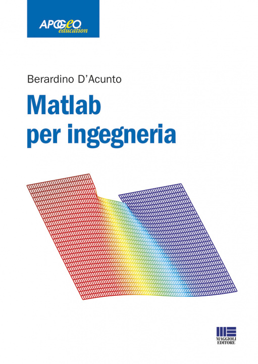 Kniha Matlab per ingegneria Berardino D'Acunto