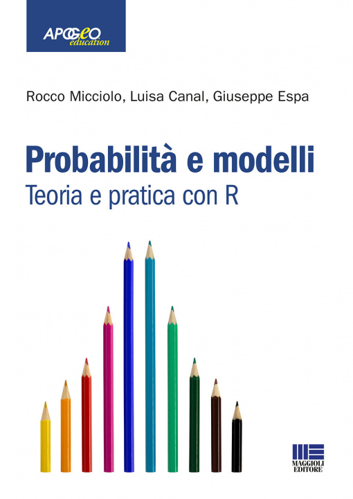 Carte Probabilità e modelli. Teoria e pratica con R Giuseppe Espa