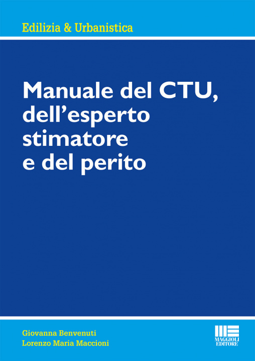 Carte Manuale del CTU, dell'esperto stimatore e del perito Giovanna Benvenuti