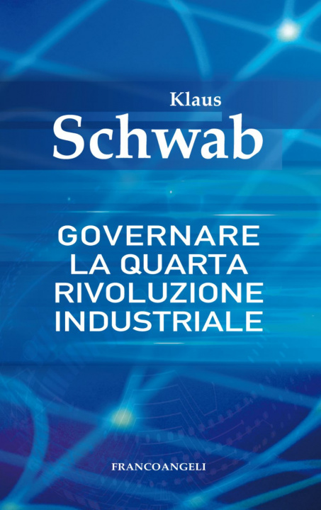 Kniha Governare la quarta rivoluzione industriale Klaus Schwab