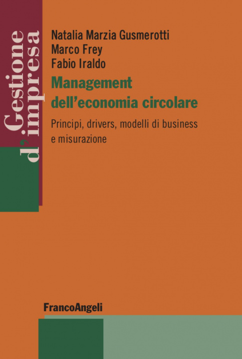 Kniha Management dell'economia circolare. Principi, drivers, modelli di business e misurazione Natalia Marzia Gusmerotti