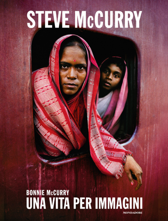 Könyv Steve McCurry. Una vita per immagini Bonnie McCurry