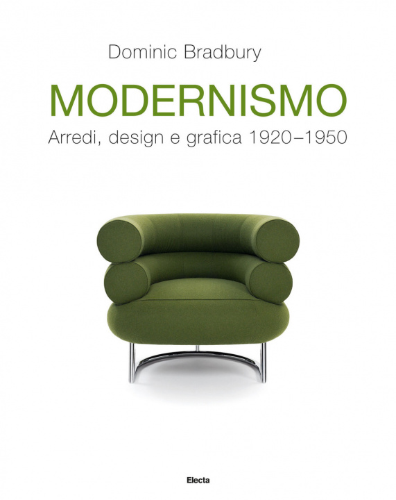 Knjiga Modernismo. Arredi, design e grafica 1920-1950 Dominic Bradbury