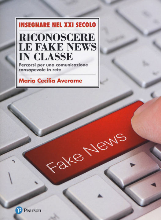 Kniha Riconoscere le fake news in classe. Percorsi per una comunicazione consapevole in rete M. C. Averame