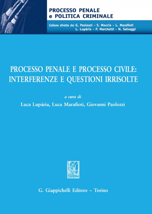 Carte Processo penale e processo civile: interferenze e questioni irrisolte 