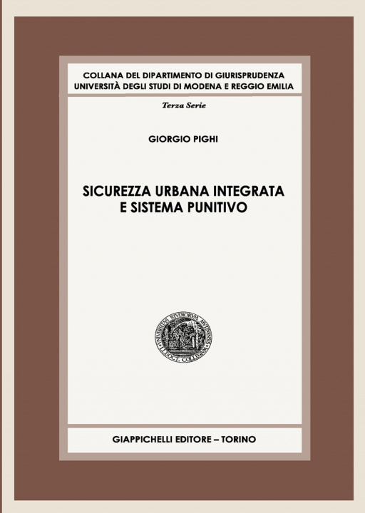 Книга Sicurezza urbana integrata e sistema punitivo Giorgio Pighi