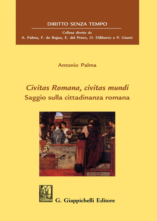 Könyv Civitas romana, civitas mundi. Saggio sulla cittadinanza romana Antonio Palma