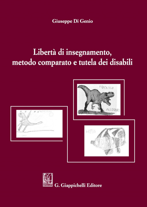 Книга Libertà di insegnamento, metodo comparato e tutela dei disabili Giuseppe Di Genio