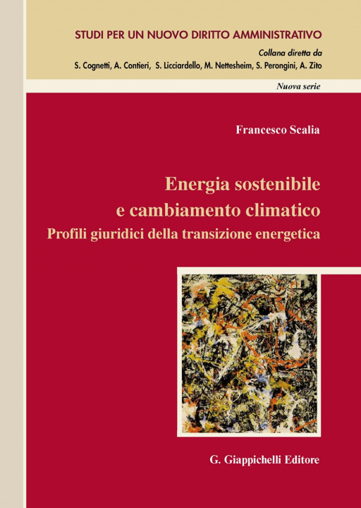 Carte Energia sostenibile e cambiamento climatico. Profili giuridici della transizione energetica Francesco Scalia