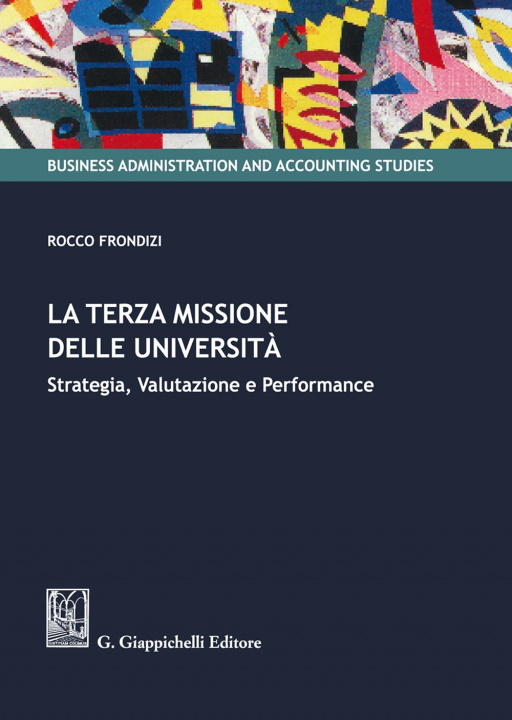 Carte terza missione delle Università. Strategia, valutazione e performance Rocco Frondizi