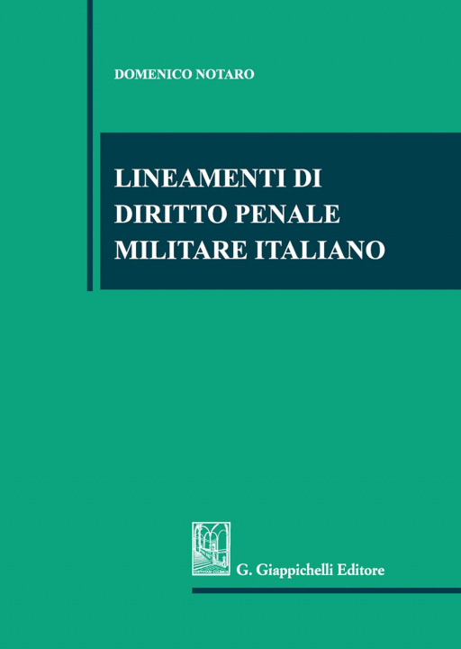 Carte Lineamenti di diritto penale militare italiano Domenico Notaro