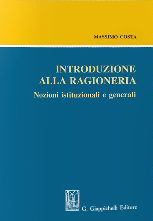 Carte Introduzione alla ragioneria. Nozioni istituzionali e generali Massimo Costa