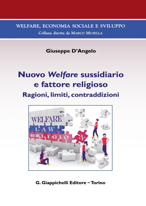 Carte Nuovo Welfare sussidiario e fattore religioso. Ragioni, limiti e contraddizioni Giuseppe D'Angelo