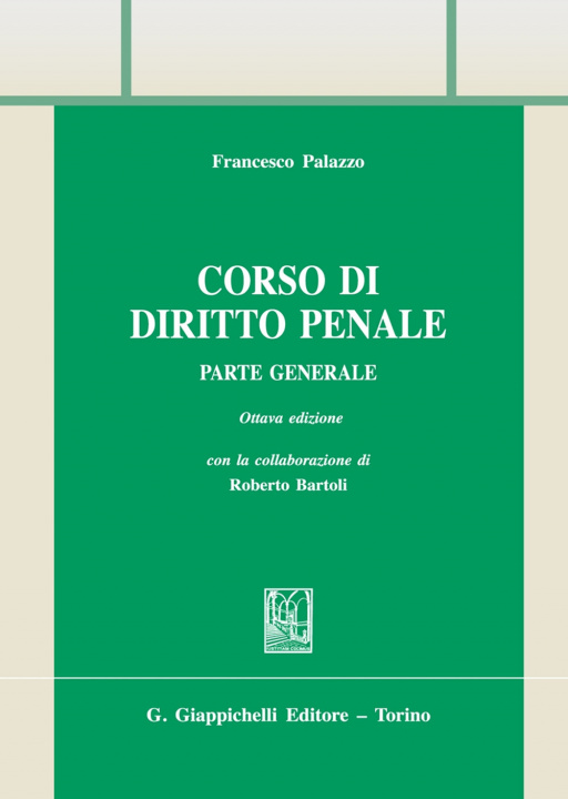 Könyv Corso di diritto penale. Parte generale Francesco Palazzo