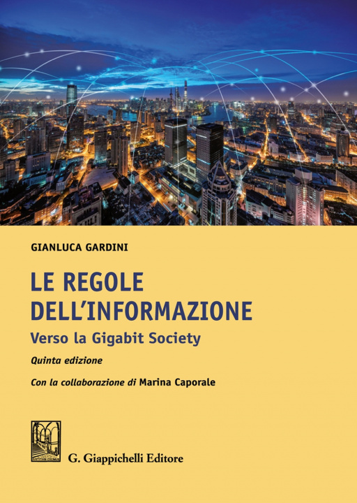 Kniha regole dell'informazione. Verso la Gigabit Society Gianluca Gardini