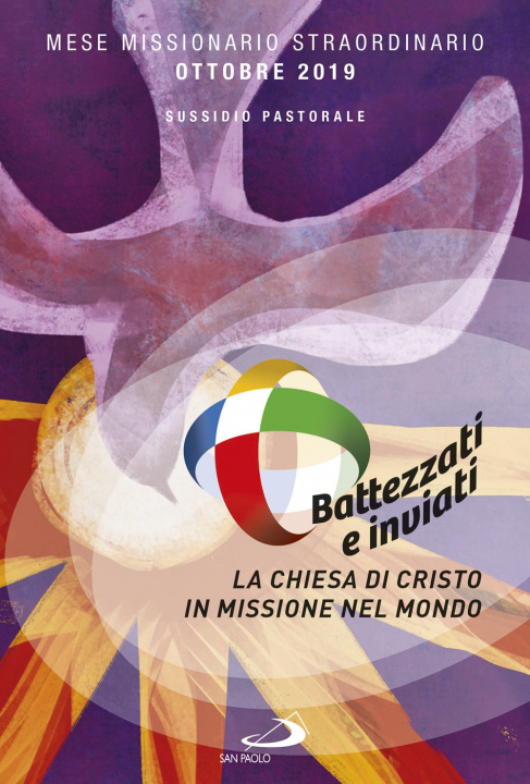 Carte Battezzati e inviati. La Chiesa di Cristo in missione nel mondo. Mese missionario straordinario Ottobre 2019 