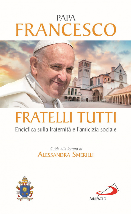 Könyv Fratelli tutti. Enciclica sulla fraternità e l'amicizia sociale Francesco (Jorge Mario Bergoglio)