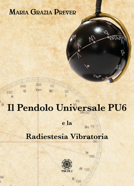 Carte pendolo universale PU6 e la radiestesia vibratoria Maria Grazia Prever