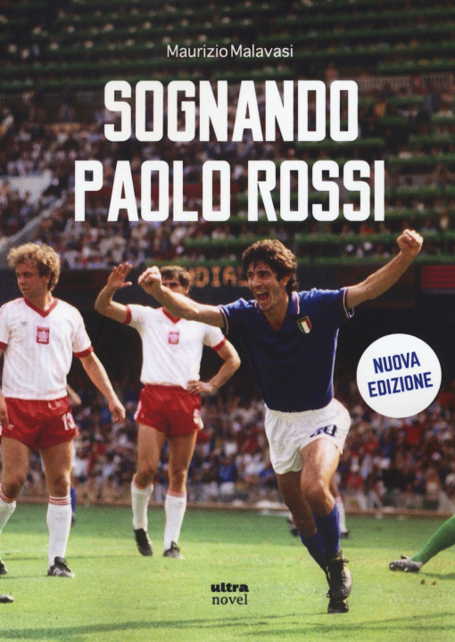 Kniha Sognando Paolo Rossi Maurizio Malavasi