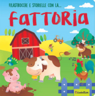 Könyv Filastrocche e storielle con la... fattoria Paola Luciani