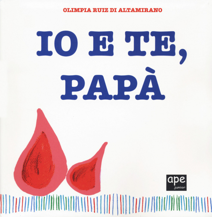 Knjiga Io e te, papà Olimpia Ruiz di Altamirano