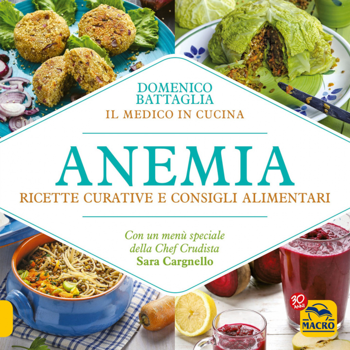 Könyv Anemia. Ricette curative e consigli alimentari Domenico Battaglia