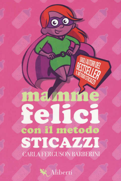 Libro Mamme felici con il metodo sticazzi Carla Ferguson Barberini