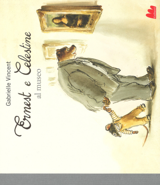 Könyv Ernest e Celestine al museo Gabrielle Vincent